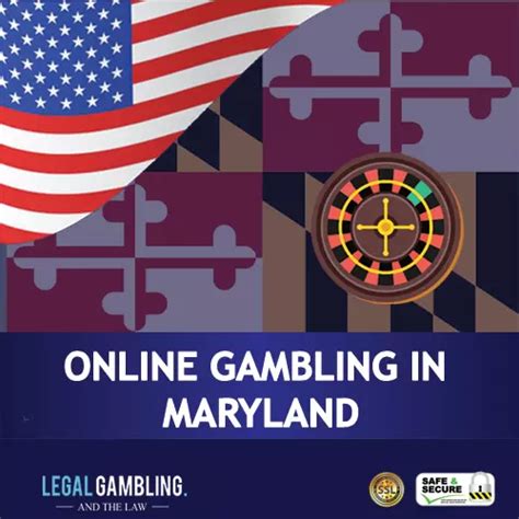 Online Gambling in Maryland .